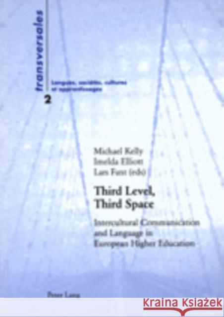 Third Level, Third Space: Intercultural Communication and Language in European Higher Education Gohard-Radenkovic, Aline 9783906767703 Verlag Peter Lang - książka