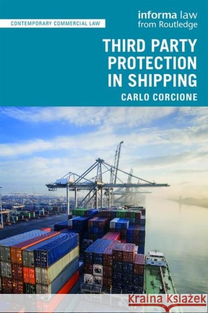 Third Party Protection in Shipping Carlo Corcione 9781138326828 Informa Law from Routledge - książka