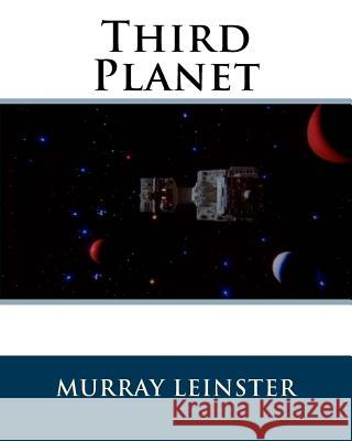 Third Planet MR Murray Leinster 9781535480222 Createspace Independent Publishing Platform - książka