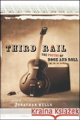 Third Rail: The Poetry of Rock and Roll Wells, Jonathan 9781416524892 MTV Books - książka