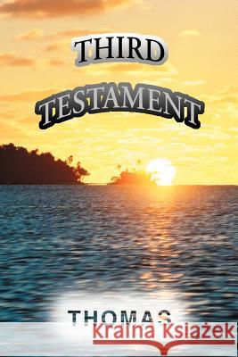Third Testament Thomas A. Rees 9780595323616 iUniverse - książka