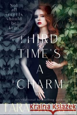 Third Time's a Charm: Crimson Cove Academy Tara Brown 9781074611224 Independently Published - książka