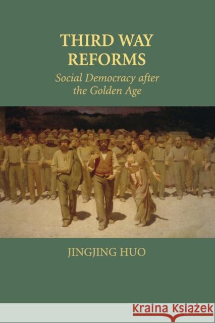 Third Way Reforms: Social Democracy After the Golden Age Huo, Jingjing 9781316501108 Cambridge University Press - książka