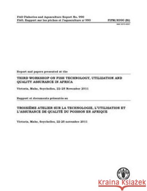 Third Workshop on Fish Technology, Utilization and Quality Assurance in Africa Food and Agriculture Organization of the 9789250073828 Fao Inter-Departmental Working Group - książka