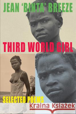 Third World Girl: Selected Poems Jean Binta Breeze 9781852249106 Bloodaxe Books Ltd - książka