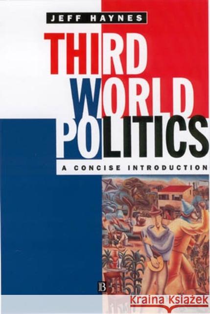 Third World Politics Haynes, Jeffrey 9780631197782 Blackwell Publishers - książka