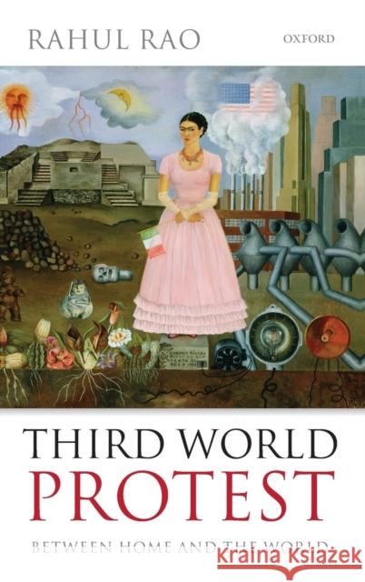 Third World Protest C Rao, Rahul 9780199560370 Oxford University Press, USA - książka