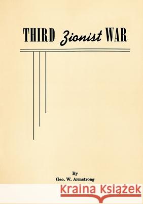 Third Zionist War George W. Armstrong 9782925369721 Ultimatum Editions - książka