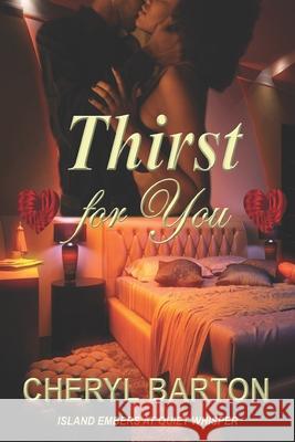 Thirst for You: Island Embers Cheryl Barton 9781948950725 Pen2book Publishing House, LLC - książka