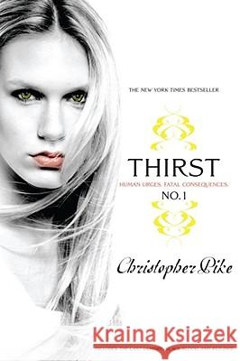 Thirst No. 1: The Last Vampire, Black Blood, Red Dice Pike, Christopher 9781416983088 Simon Pulse - książka