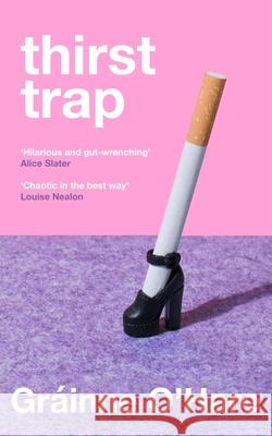 Thirst Trap Grainne O'Hare 9781035046201 Pan Macmillan - książka