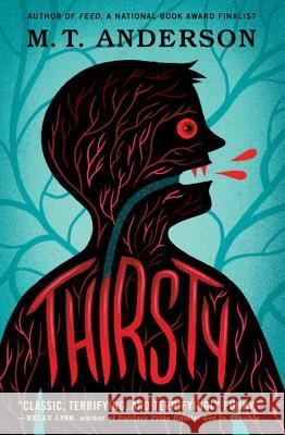 Thirsty M. T. Anderson 9780763694401 Candlewick Press (MA) - książka