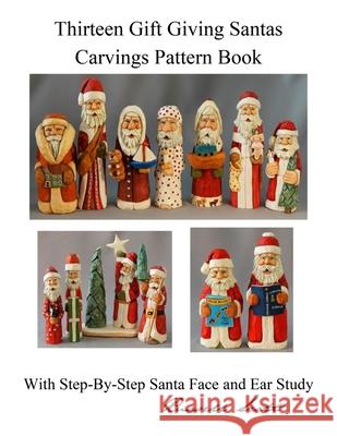 Thirteen Gift Giving Santa Carvings Pattern R M Scott 9798488021549 Independently Published - książka