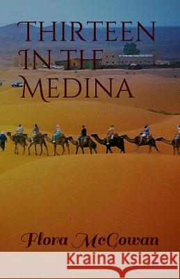 Thirteen In the Medina McGowan, Flora 9781730716614 Independently Published - książka