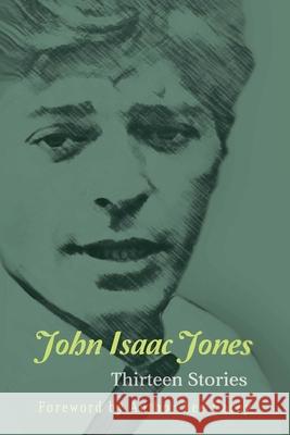 Thirteen Stories John Isaac Jones 9781733350037 John Isaac Jones - książka