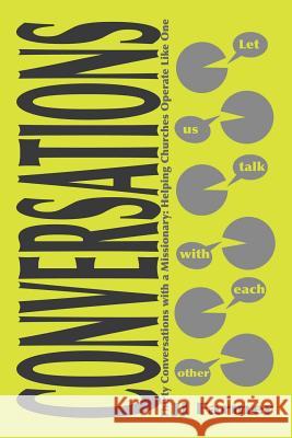 Thirty Conversations with a Missionary: Helping Churches Operate Like One Jj Farmer 9781512790962 WestBow Press - książka