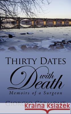 Thirty Dates With Death: Memoirs of a Surgeon Germont, Giorgio 9781420891133 Authorhouse - książka