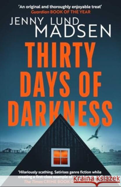 Thirty Days of Darkness: This year's most chilling, twisty, darkly funny DEBUT thriller… Lund Madsen, Jenny 9781914585623 Orenda Books - książka