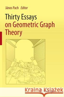 Thirty Essays on Geometric Graph Theory Janos Pach 9781493902538 Springer - książka