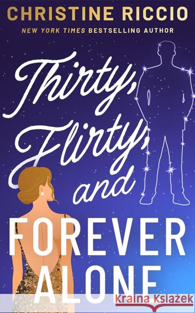 Thirty, Flirty, and Forever Alone Christine Riccio 9781662532153 Montlake - książka