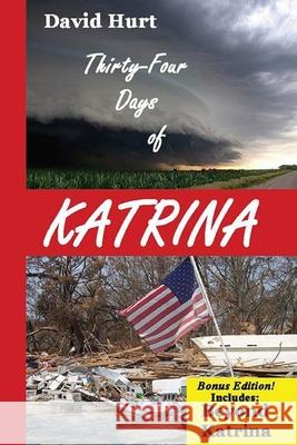 Thirty-Four Days of Katrina David B. Hurt 9781530404223 Createspace Independent Publishing Platform - książka