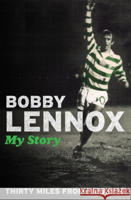 Thirty Miles from Paradise Bobby Lennox 9780755314942 Headline Publishing Group - książka