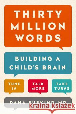 Thirty Million Words: Building a Child's Brain Suskind, Dana 9780525954873 Dutton - książka