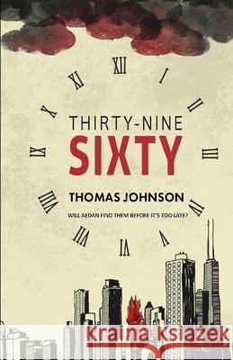 Thirty-Nine Sixty Tom Johnson Randal Powers Patrick Johnson 9780692264669 Kepha Press - książka