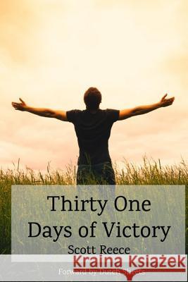 Thirty One Days of Victory: Living the Life of a Victorious Believer Scott Reece 9781725998506 Createspace Independent Publishing Platform - książka