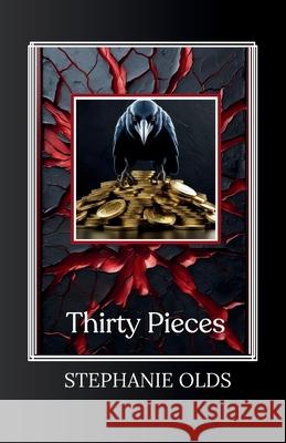 Thirty Pieces Stephanie Olds 9781968178079 Ink and Revival Publishing - książka