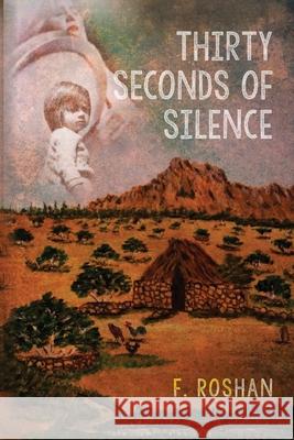 Thirty Seconds of Silence F. Roshan 9781649903181 Palmetto Publishing - książka