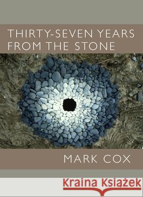 Thirty Seven Years From the Stone Mark Cox 9780822956693 University of Pittsburgh Press - książka