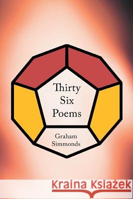 Thirty-Six Poems Graham Simmonds 9781493127665 Xlibris Corporation - książka