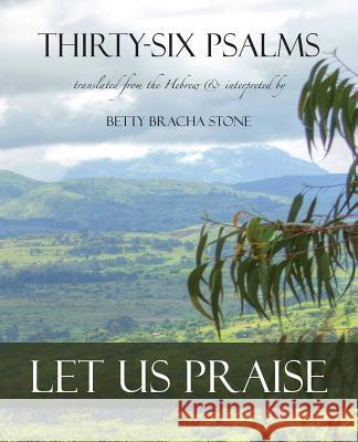 Thirty-Six Psalms: Let Us Praise Betty Bracha Stone Richard Miles 9780996077903 Kickstart Growth - książka