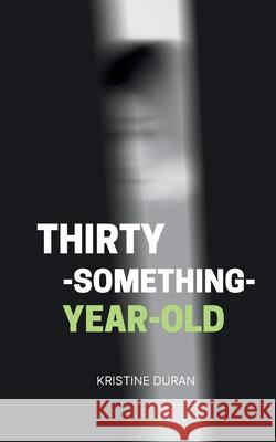 thirty-something-year-old Kristine Duran 9789363316645 Bookleaf Publishing - książka