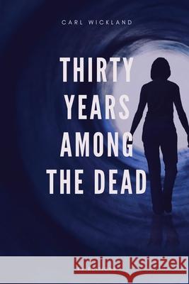 Thirty Years Among the Dead Carl Wickland   9791029910982 Fv Editions - książka