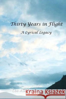 Thirty Years in Flight Lee Alloway 9781467914581 Createspace - książka