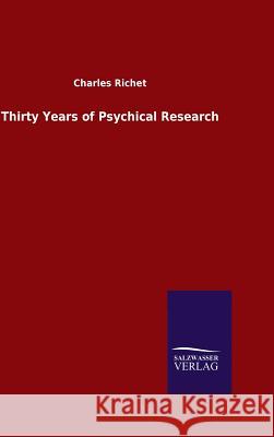 Thirty Years of Psychical Research Charles Richet 9783846075098 Salzwasser-Verlag Gmbh - książka