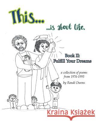 This ... is About Life.: Fulfill Your Dreams Emily Autenrieth Kimberly Gallardo Randi Owens 9781546961796 Createspace Independent Publishing Platform - książka