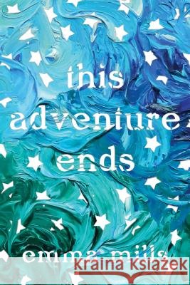 This Adventure Ends Emma Mills 9781627799355 Henry Holt & Company - książka