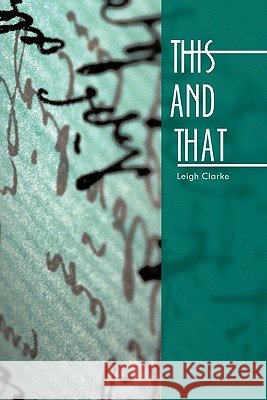 This and That Leigh Clarke 9781426966897 Trafford Publishing - książka