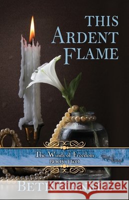 This Ardent Flame Beth Kanell 9781432877378 Five Star Publishing - książka