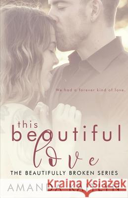 This Beautiful Love Amanda Kaitlyn 9784867521199 Next Chapter - książka