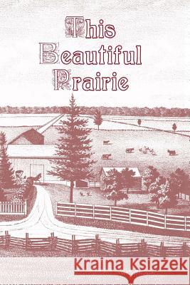 This Beautiful Prairie Debra Christiansen 9781540584229 Createspace Independent Publishing Platform - książka