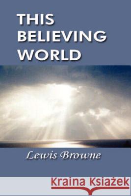 This Believing World Lewis Browne 9781931541640 Simon Publications - książka