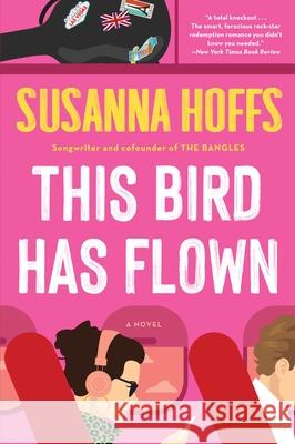 This Bird Has Flown : A Novel Susanna Hoffs 9780316409414  - książka