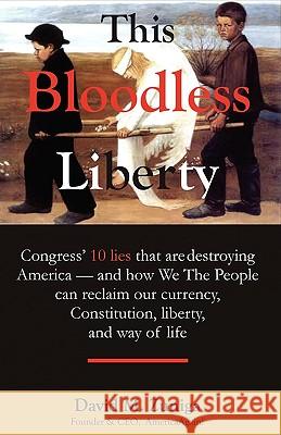 This Bloodless Liberty David M. Zuniga 9781609572150 Xulon Press - książka