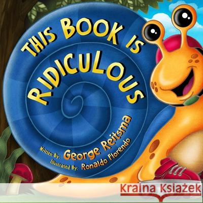 This Book is Ridiculous Ronaldo Florendo George Reitsma 9781661362089 Independently Published - książka