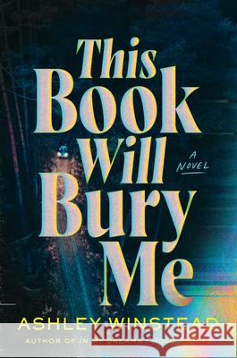 This Book Will Bury Me Ashley Winstead 9781728270005 Sourcebooks Landmark - książka