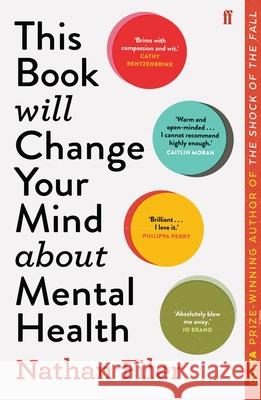 This Book Will Change Your Mind About Mental Health: A journey into the heartland of psychiatry Nathan Filer 9780571345977 Faber & Faber - książka